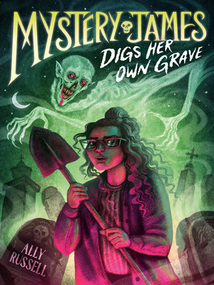 cover image of Mystery James Digs Her Own Grave